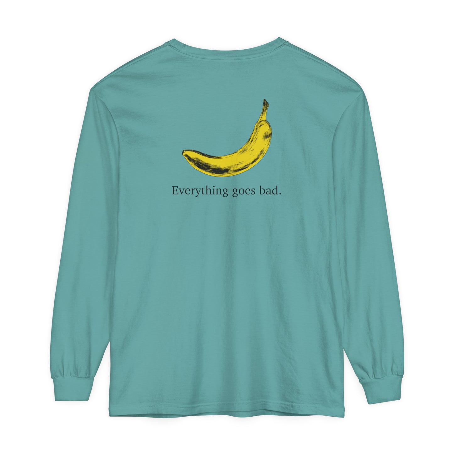 Everything Goes Bad Yellow Banana Long Sleeve Tee