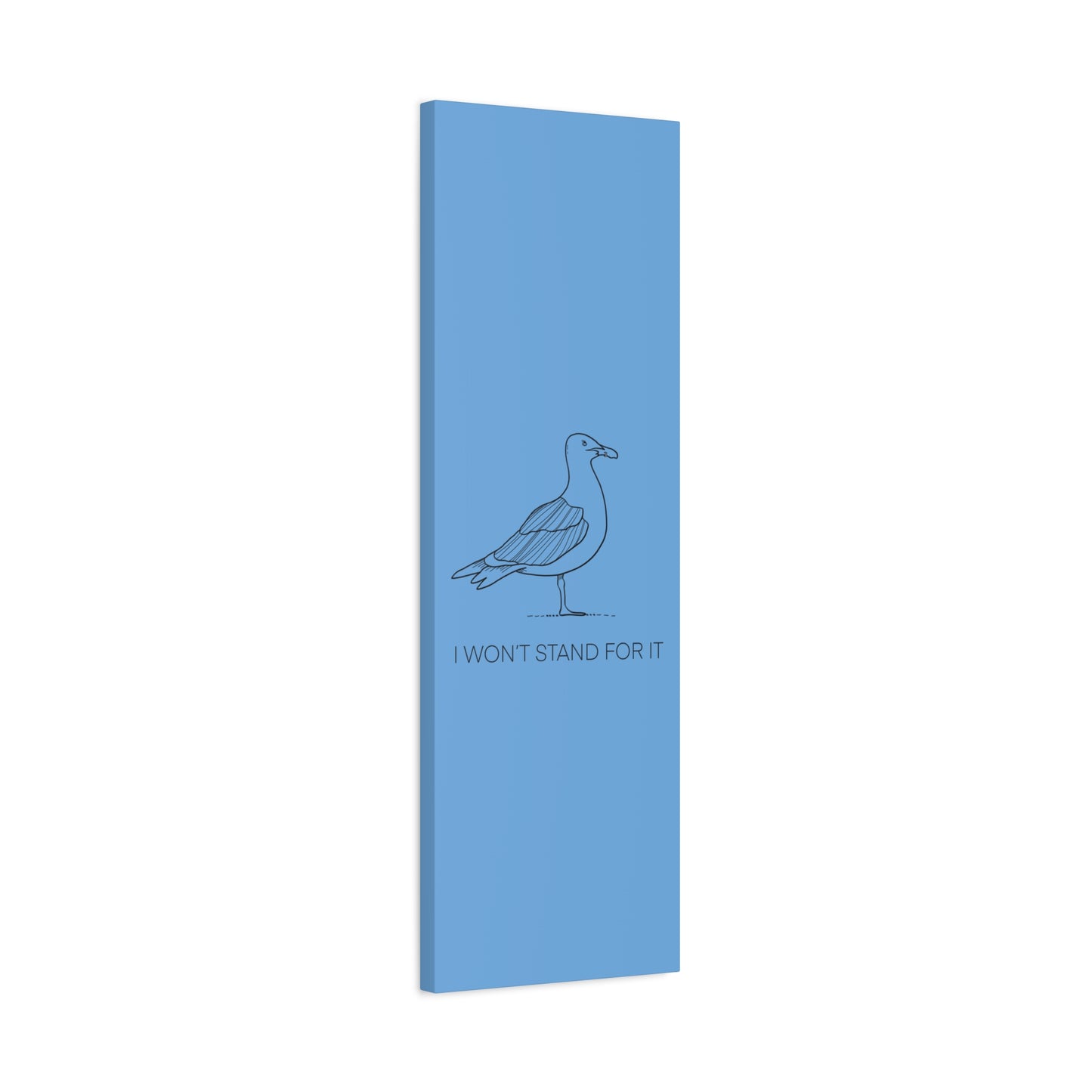 I Won't Stand For It Seagull Canvas Print - Black Ink on Light Blue Background - Blue and White Seagull Art Print