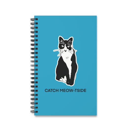 Catch Meow-tside Notebook in Turquoise (Sticker Style Cat with Black Writing) - Cat Spiral Notebook