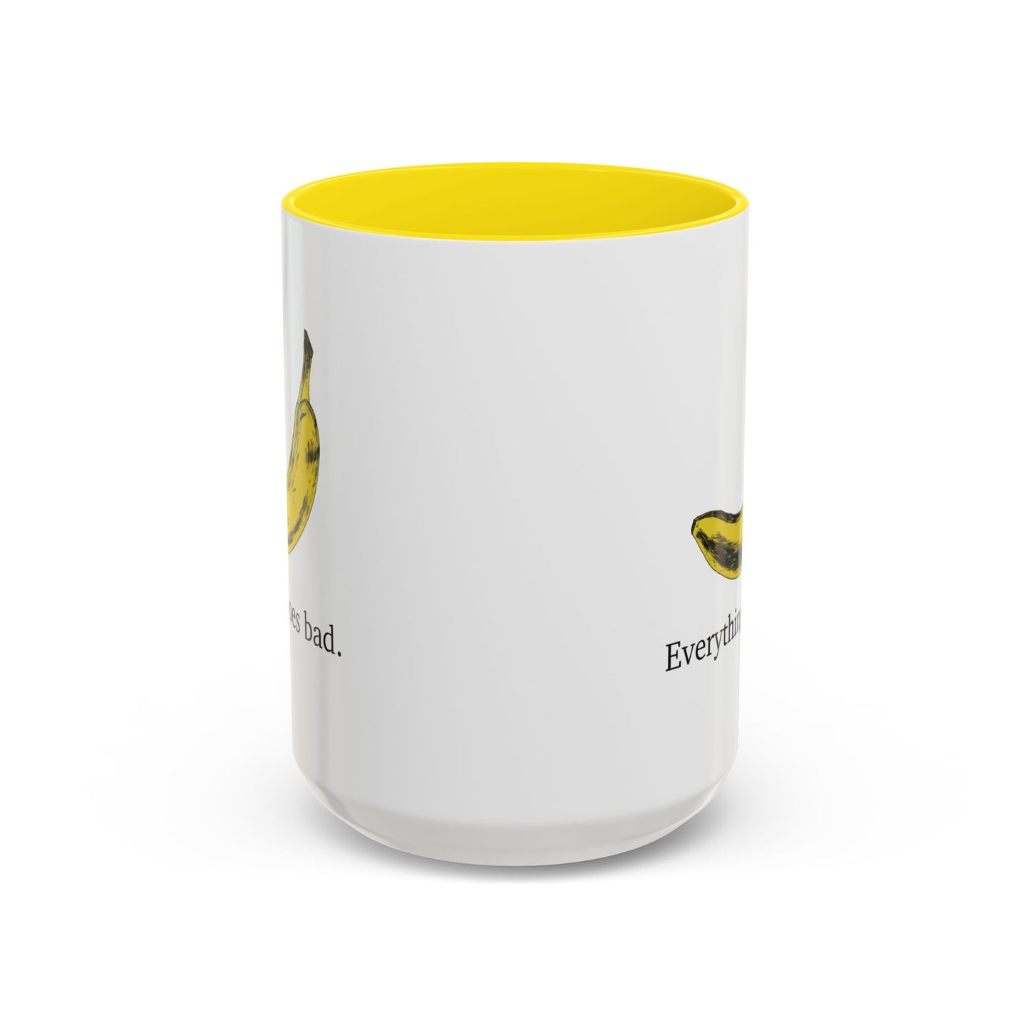 Everything Goes Bad Yellow Banana Accent Mug