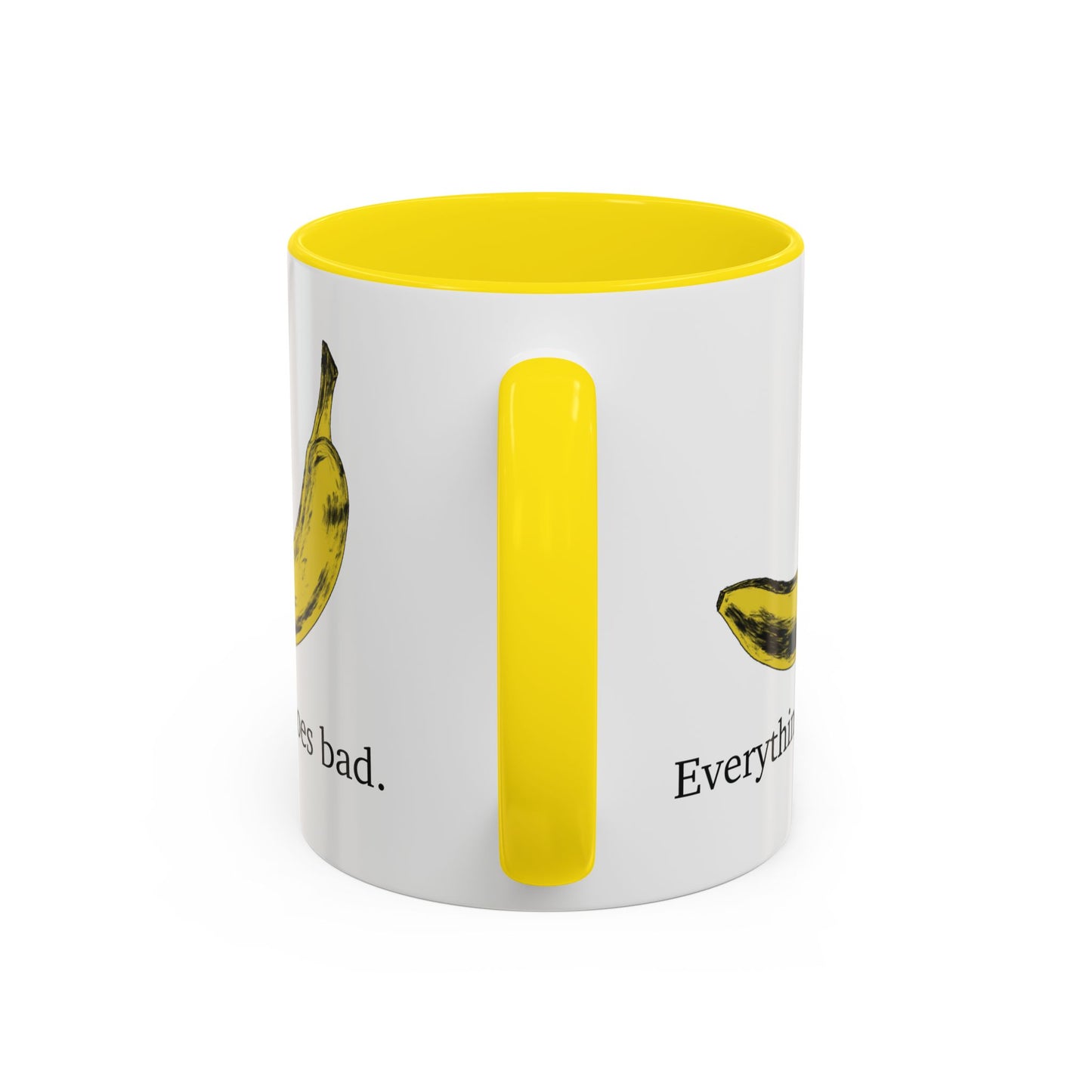 Everything Goes Bad Yellow Banana Accent Mug