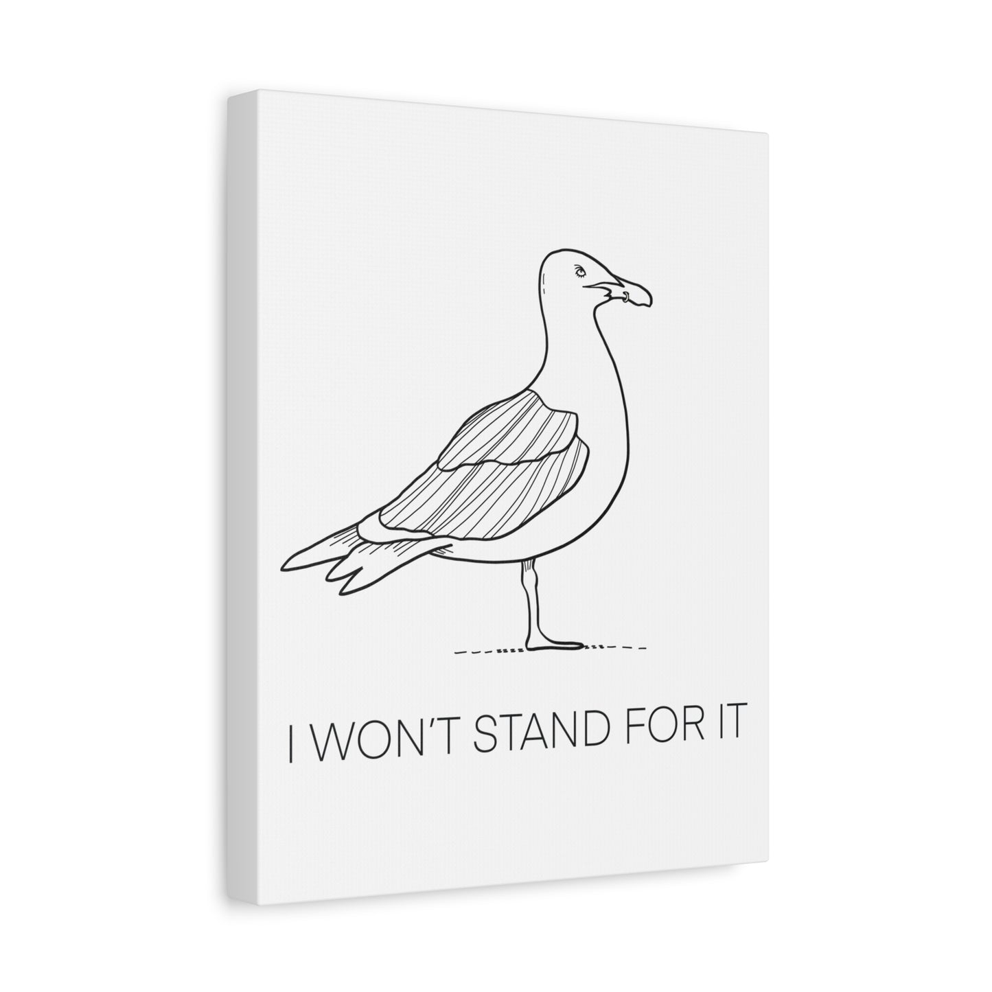 I Won't Stand For It Seagull Canvas Print - Black Ink on White Background - Seagull Beachy Art Print