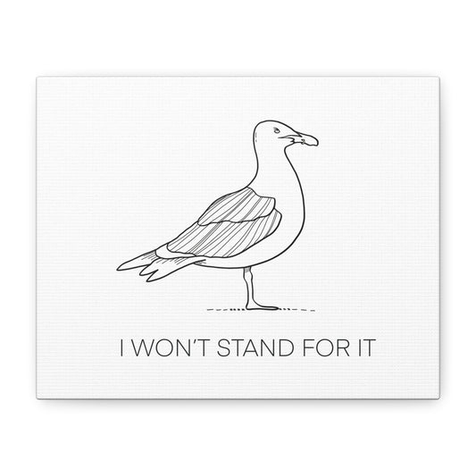 I Won't Stand For It Seagull Canvas Print - Black Ink on White Background - Seagull Beachy Art Print