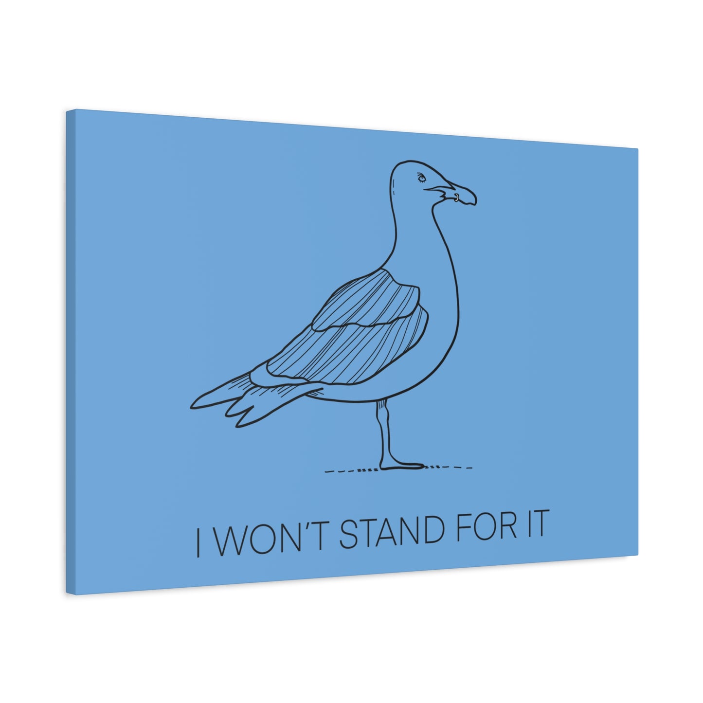 I Won't Stand For It Seagull Canvas Print - Black Ink on Light Blue Background - Blue and White Seagull Art Print