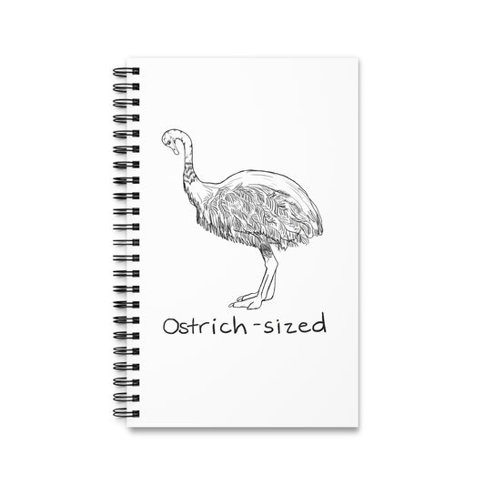 Ostrich-Sized Spiral Notebook