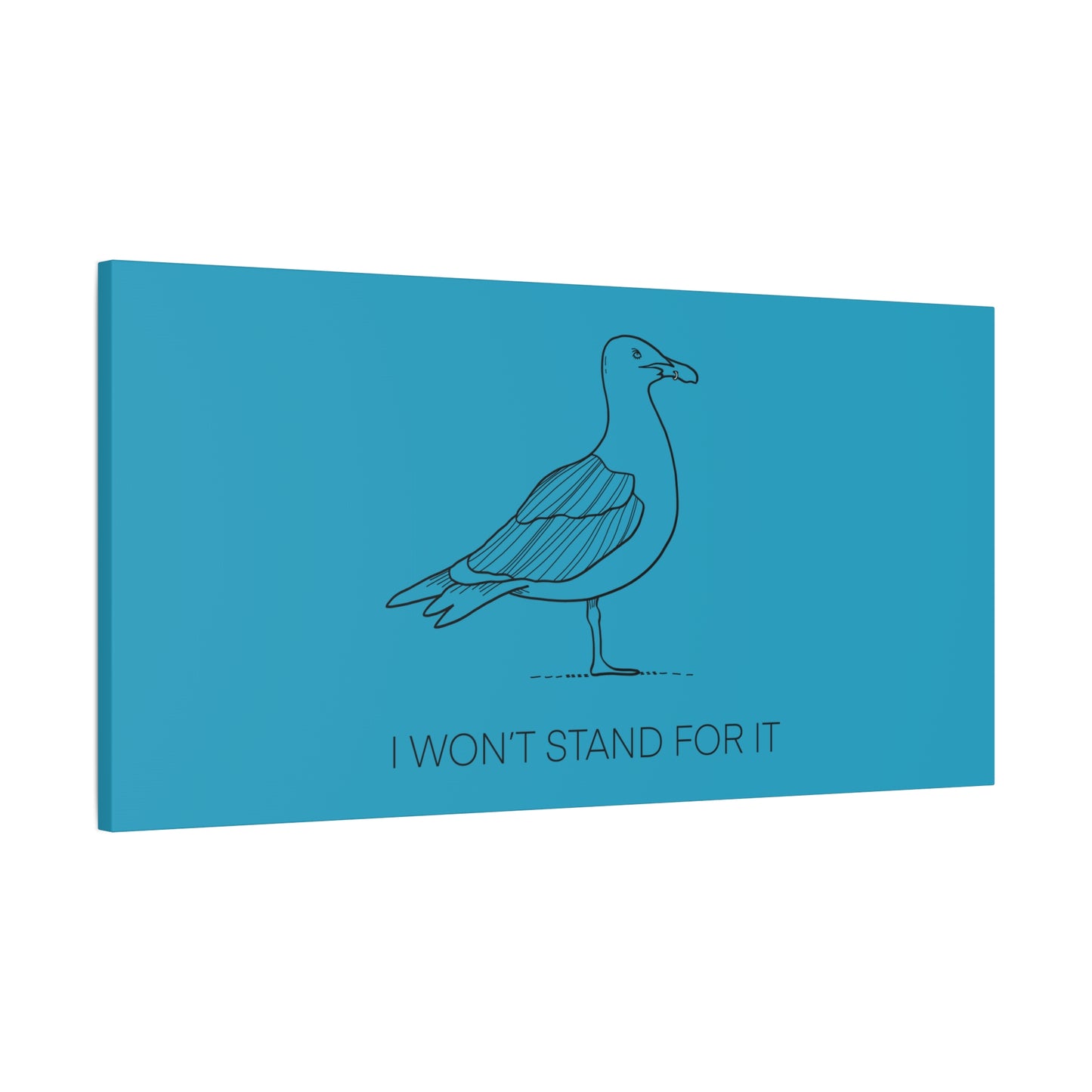 I Won't Stand For It Seagull Canvas Print - Black Ink on Turquoise Background - Seagull Beachy Art Print