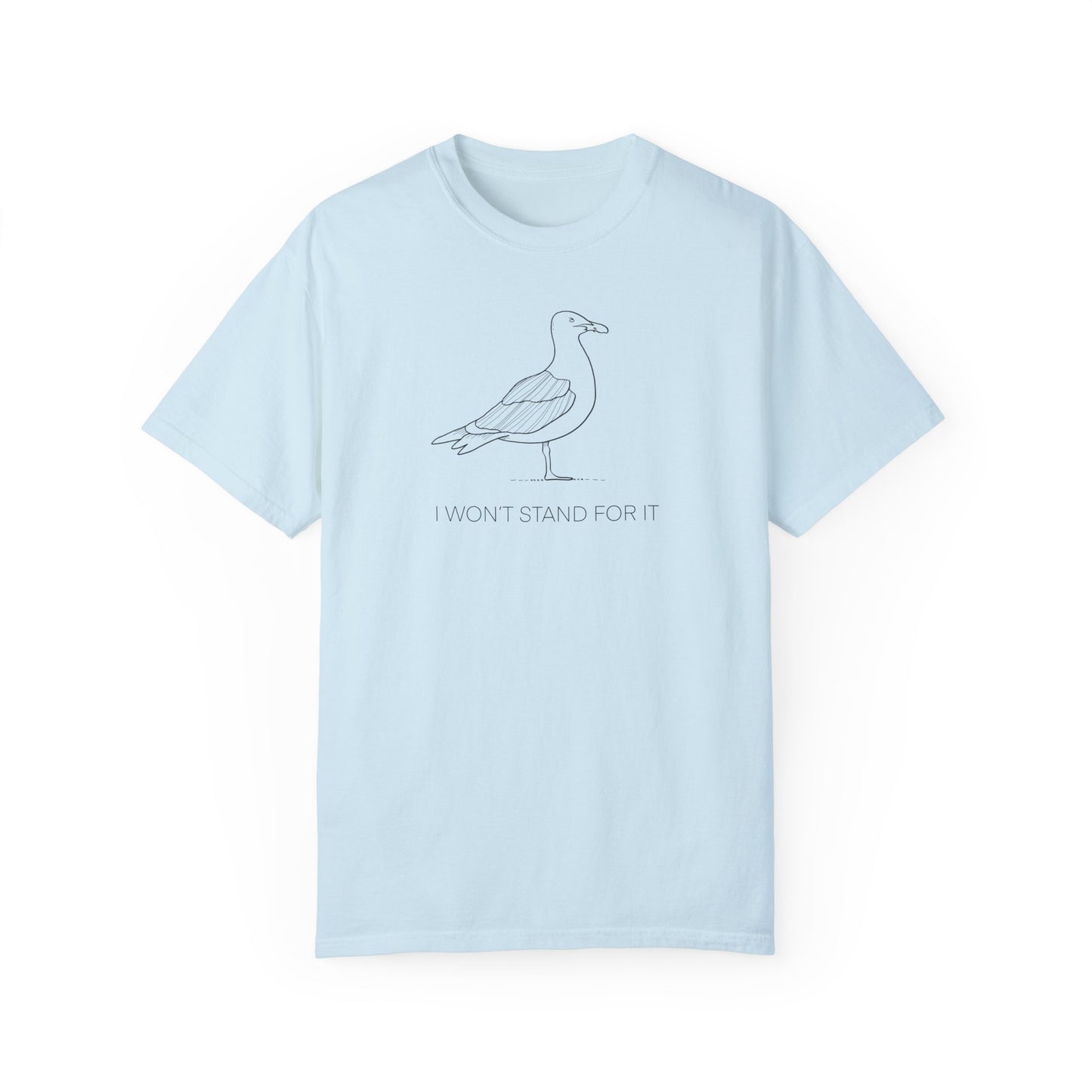 I Won't Stand For It Seagull Tee