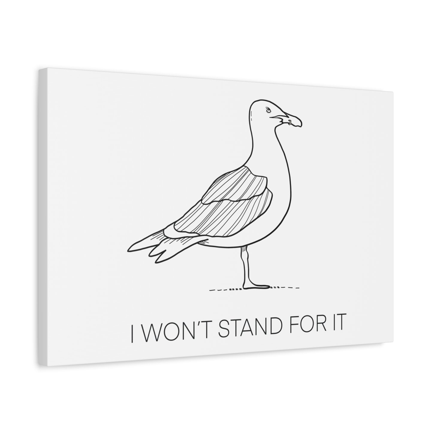 I Won't Stand For It Seagull Canvas Print - Black Ink on White Background - Seagull Beachy Art Print