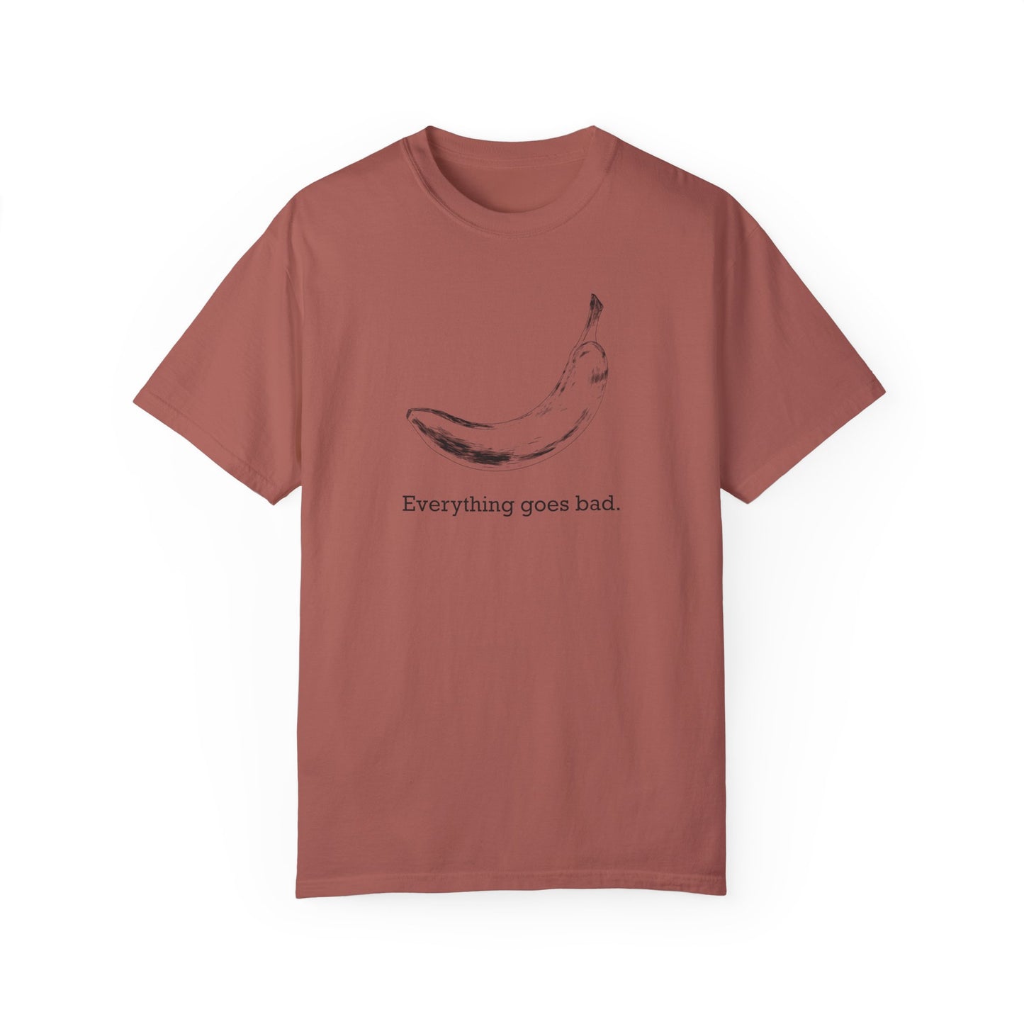 Everything Goes Bad Banana Tee