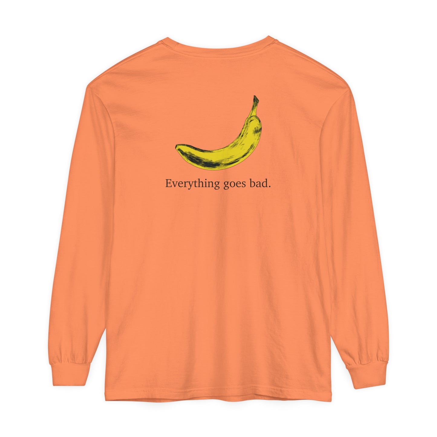 Everything Goes Bad Yellow Banana Long Sleeve Tee