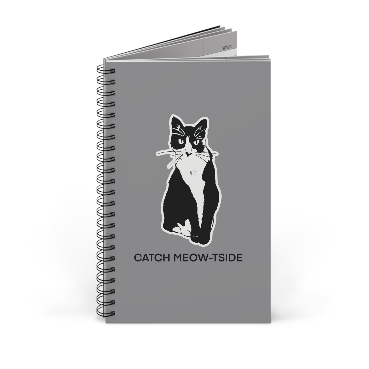 Catch Meow-tside Notebook in Grey (Sticker Style Cat with Black Writing) - Cat Spiral Notebook