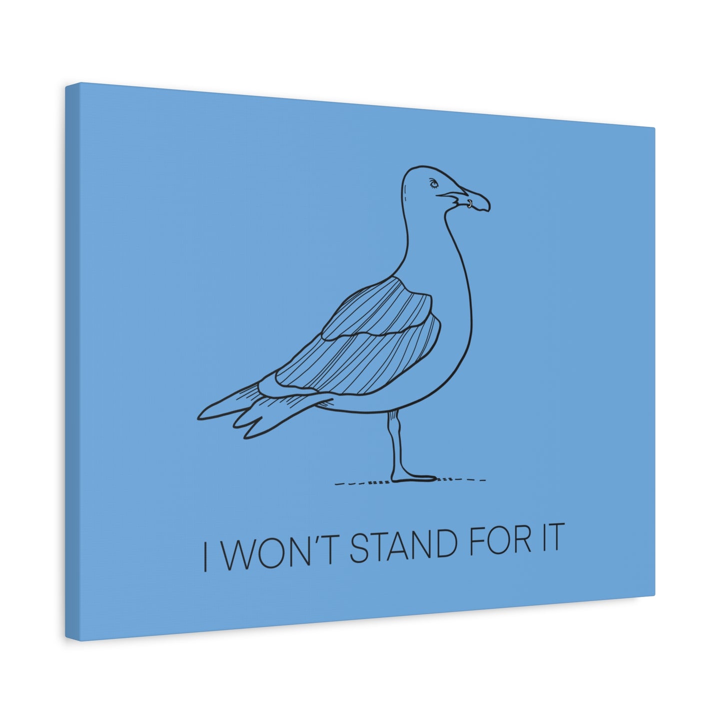 I Won't Stand For It Seagull Canvas Print - Black Ink on Light Blue Background - Blue and White Seagull Art Print