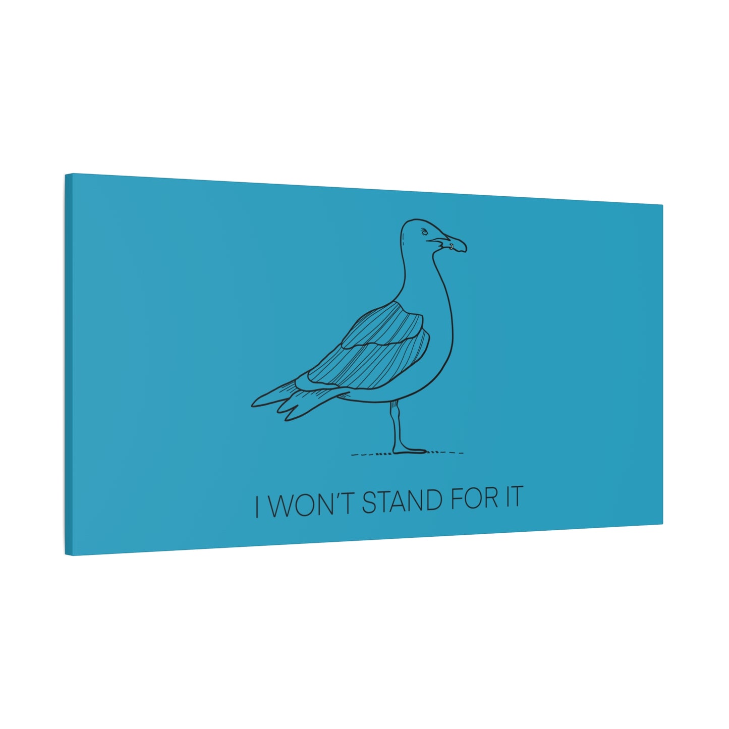 I Won't Stand For It Seagull Canvas Print - Black Ink on Turquoise Background - Seagull Beachy Art Print
