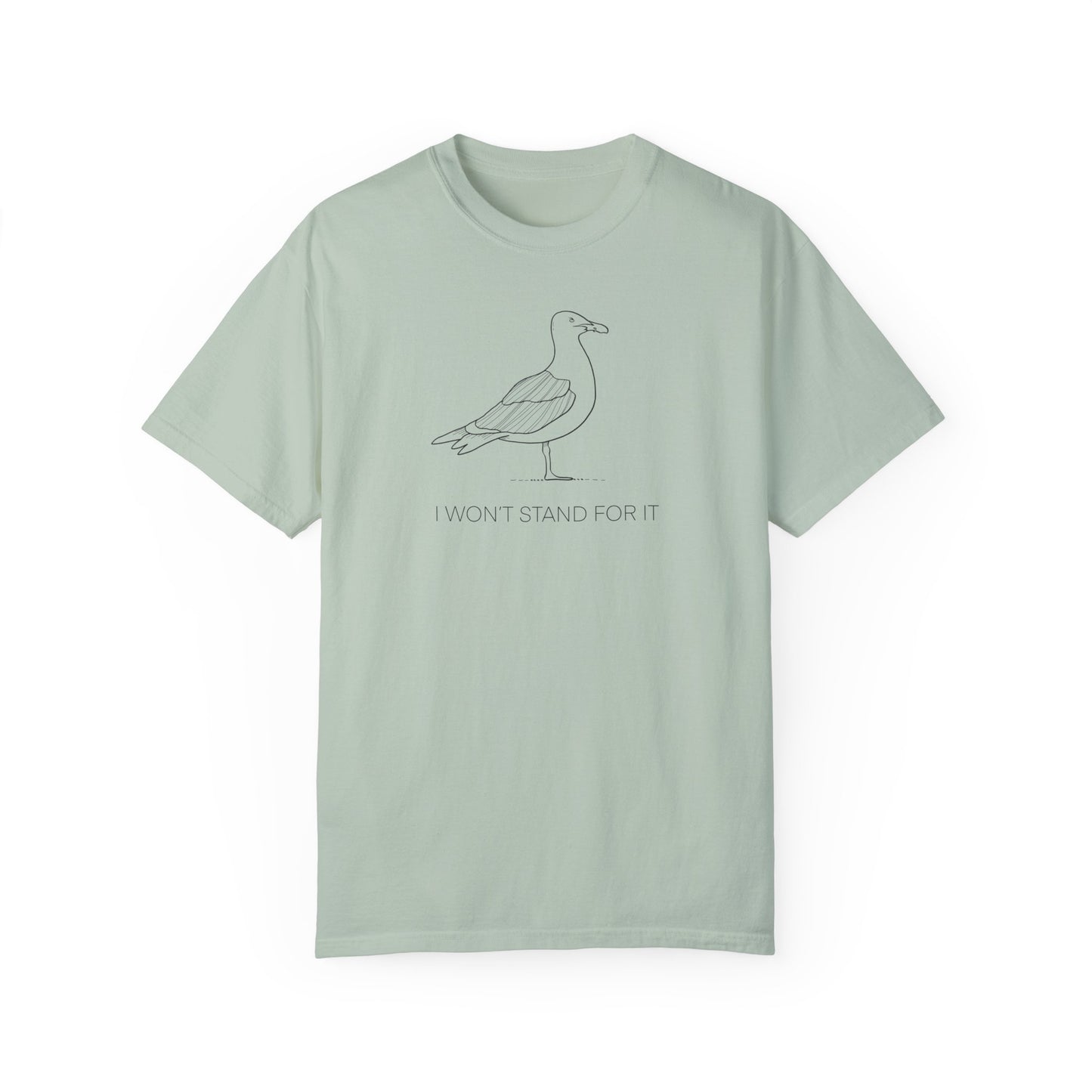 I Won't Stand For It Seagull Tee