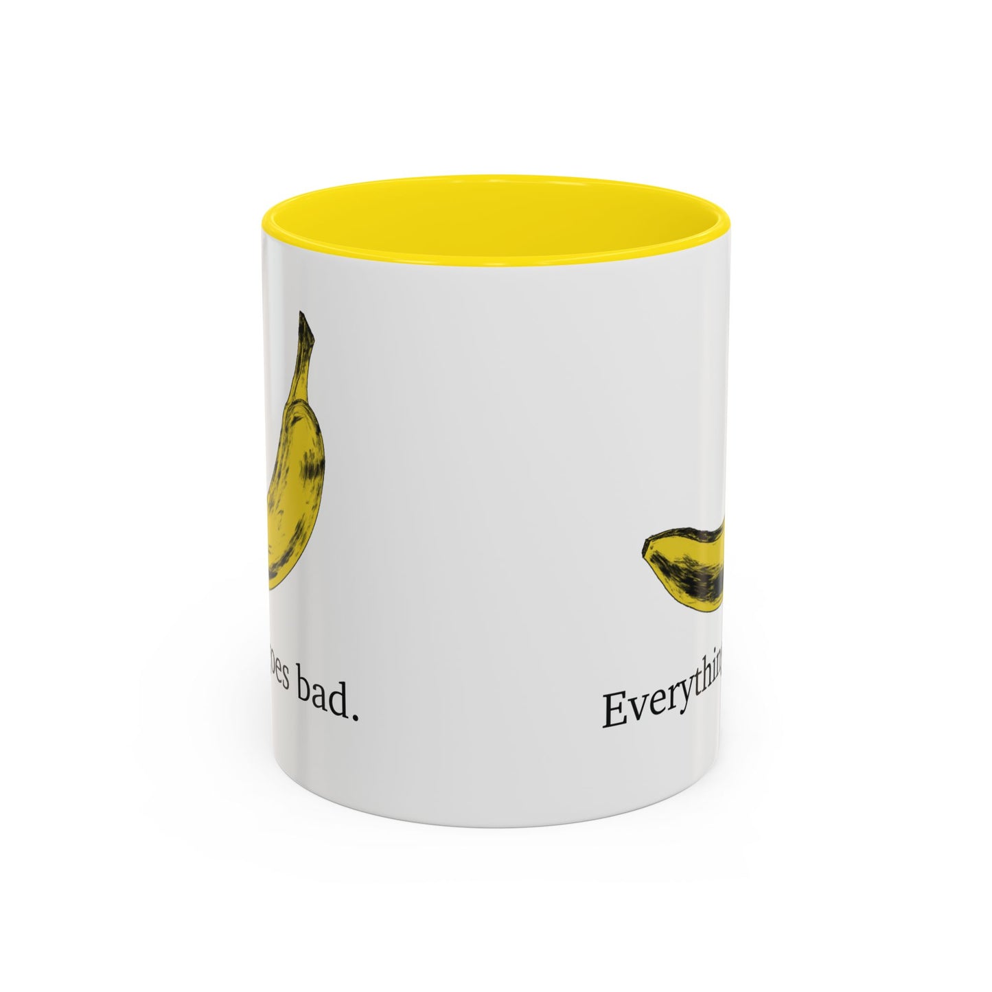 Everything Goes Bad Yellow Banana Accent Mug