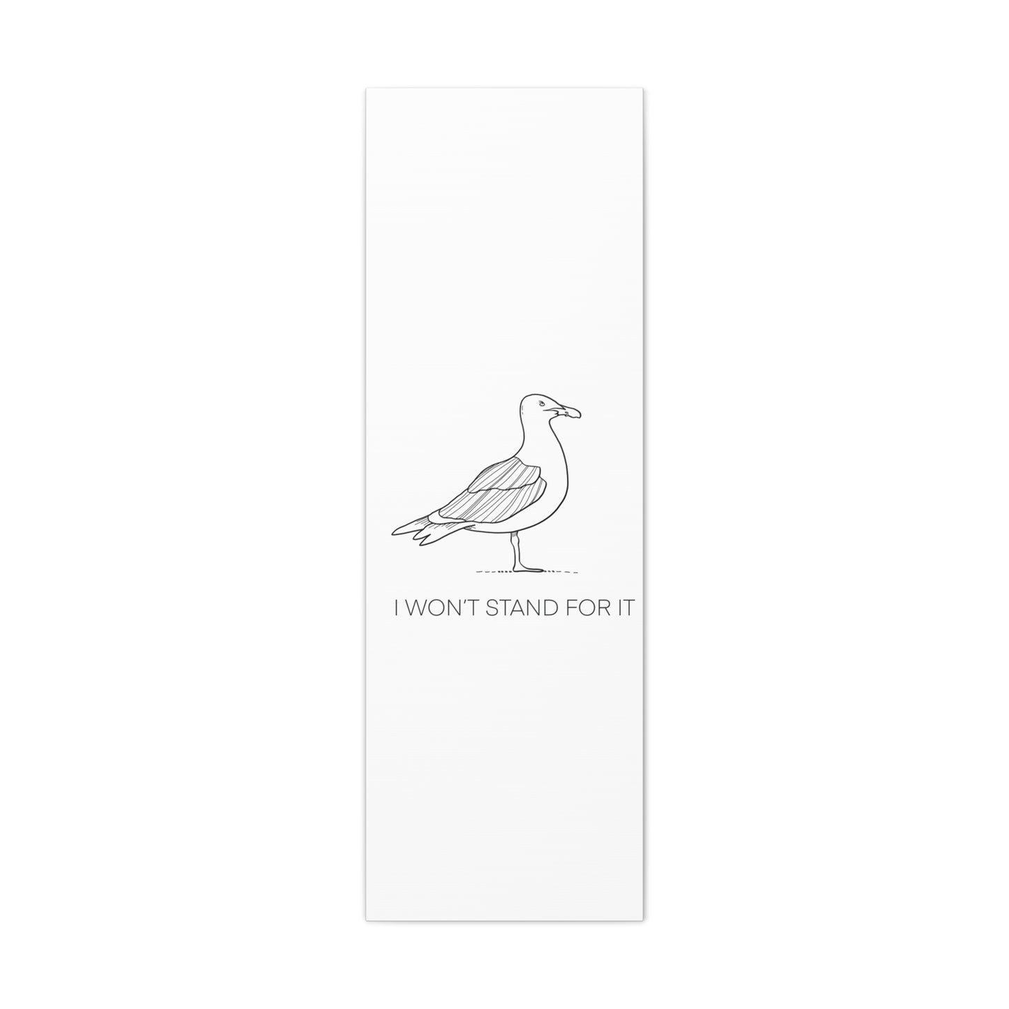 I Won't Stand For It Seagull Canvas Print - Black Ink on White Background - Seagull Beachy Art Print