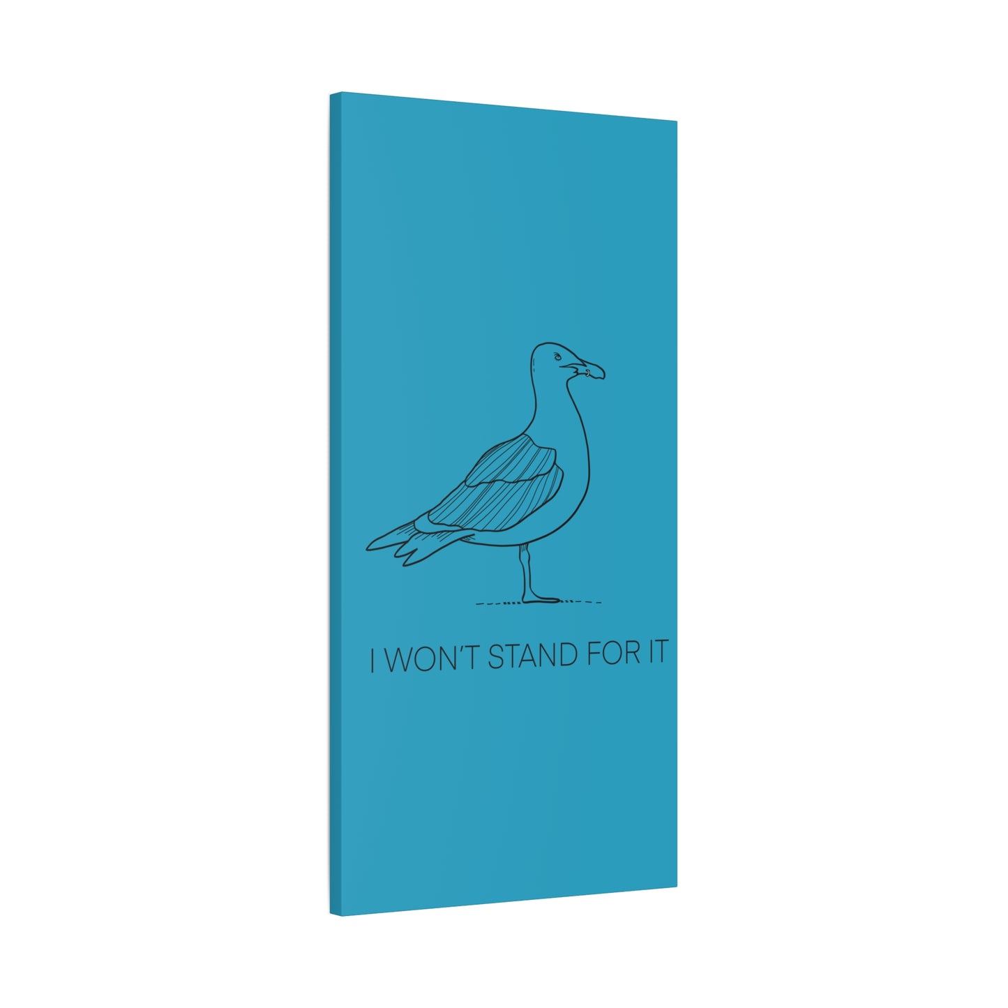 I Won't Stand For It Seagull Canvas Print - Black Ink on Turquoise Background - Seagull Beachy Art Print