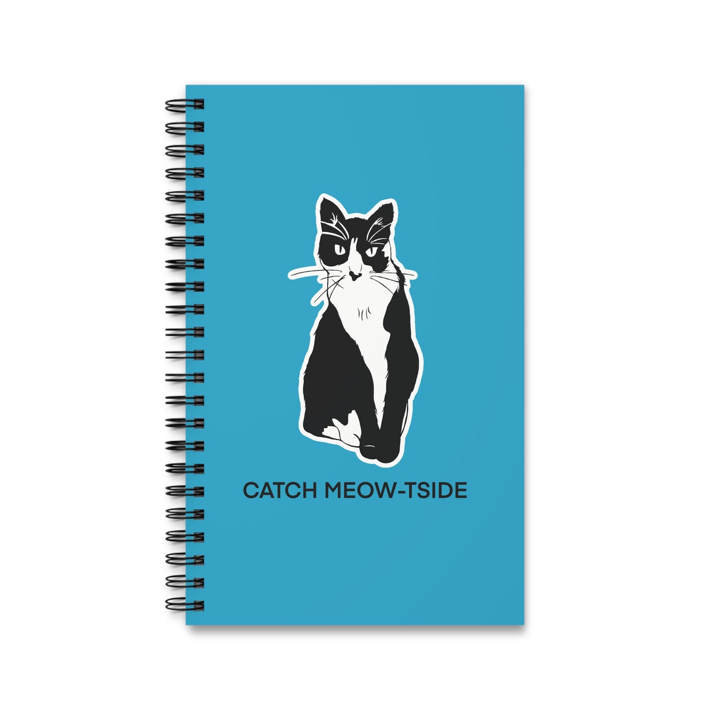 Catch Meow-tside Notebook in Turquoise (Sticker Style Cat with Black Writing) - Cat Spiral Notebook