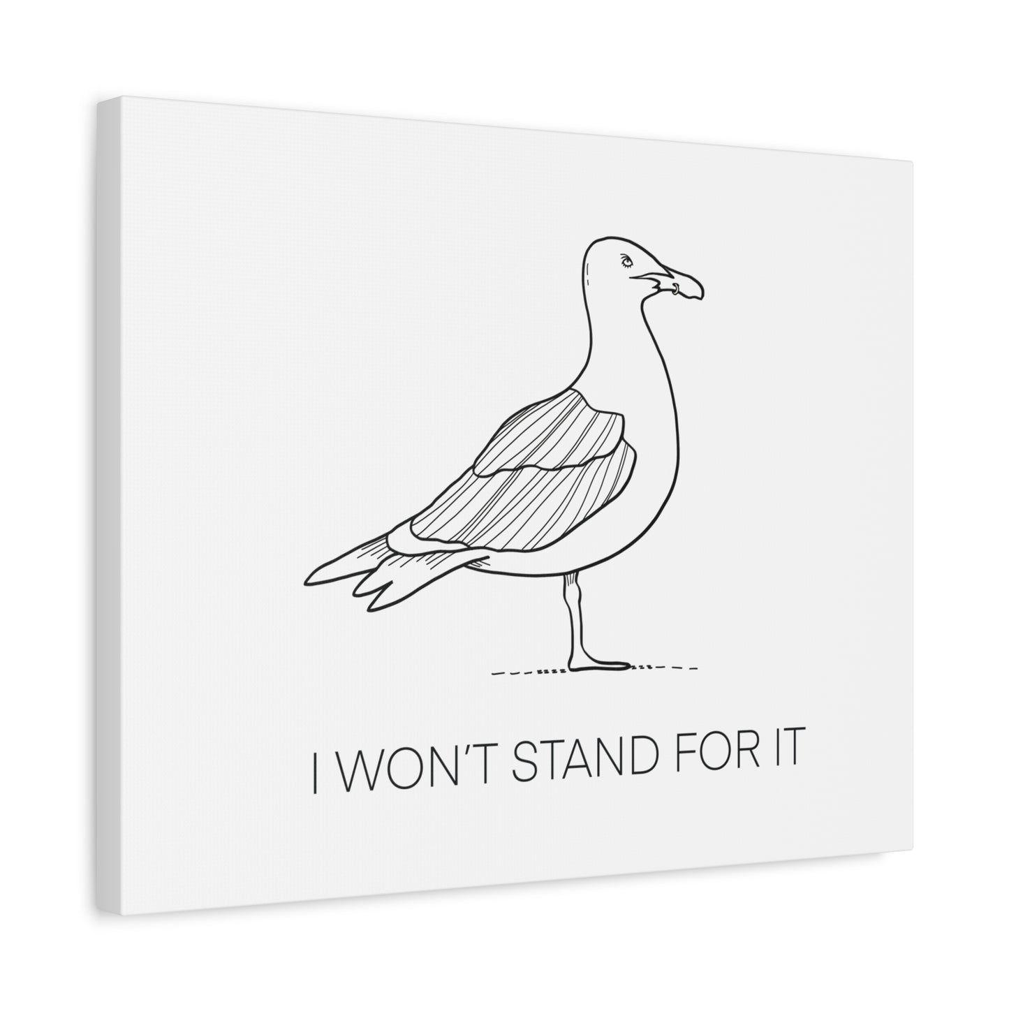 I Won't Stand For It Seagull Canvas Print - Black Ink on White Background - Seagull Beachy Art Print