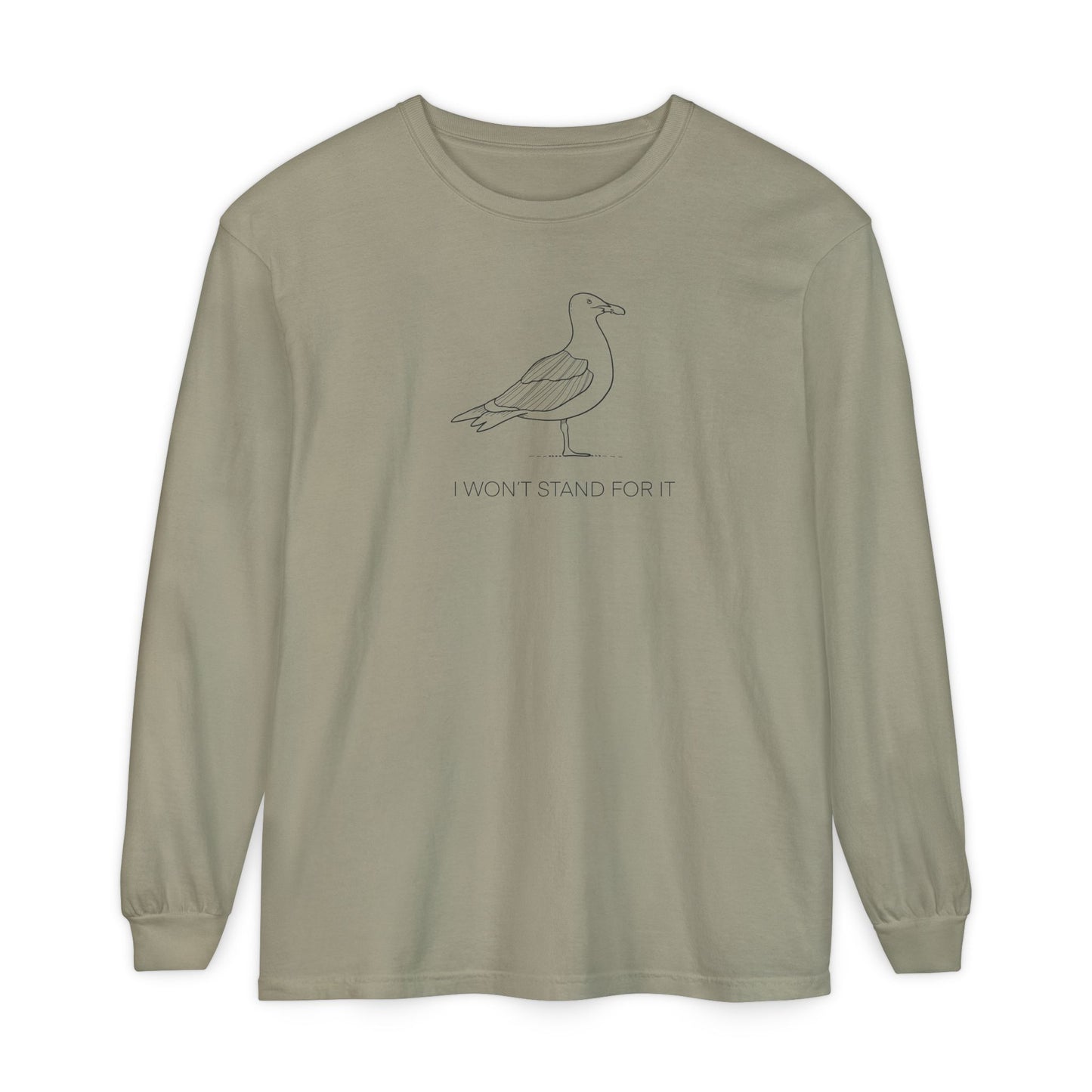 I Won't Stand For It Seagull Long Sleeve Tee