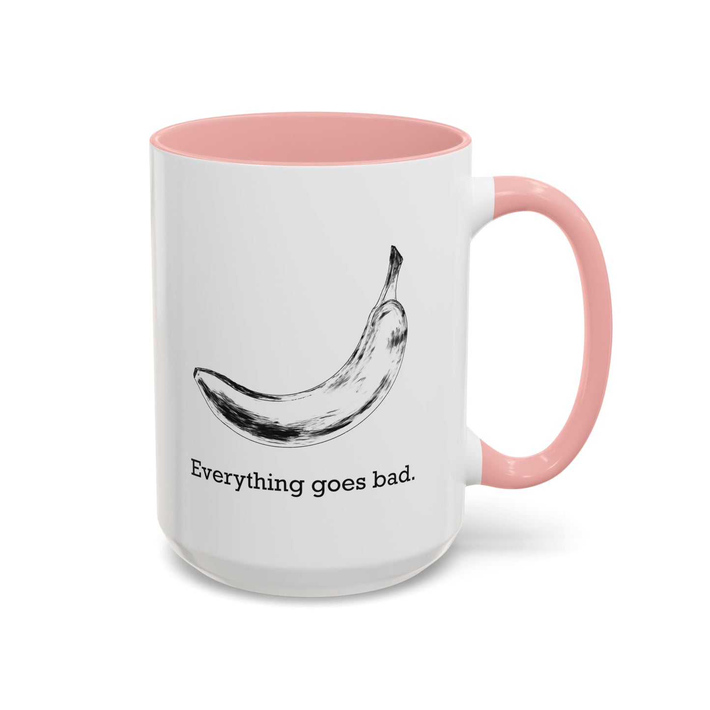 Everything Goes Bad Rotting Banana B&W Accent Mug