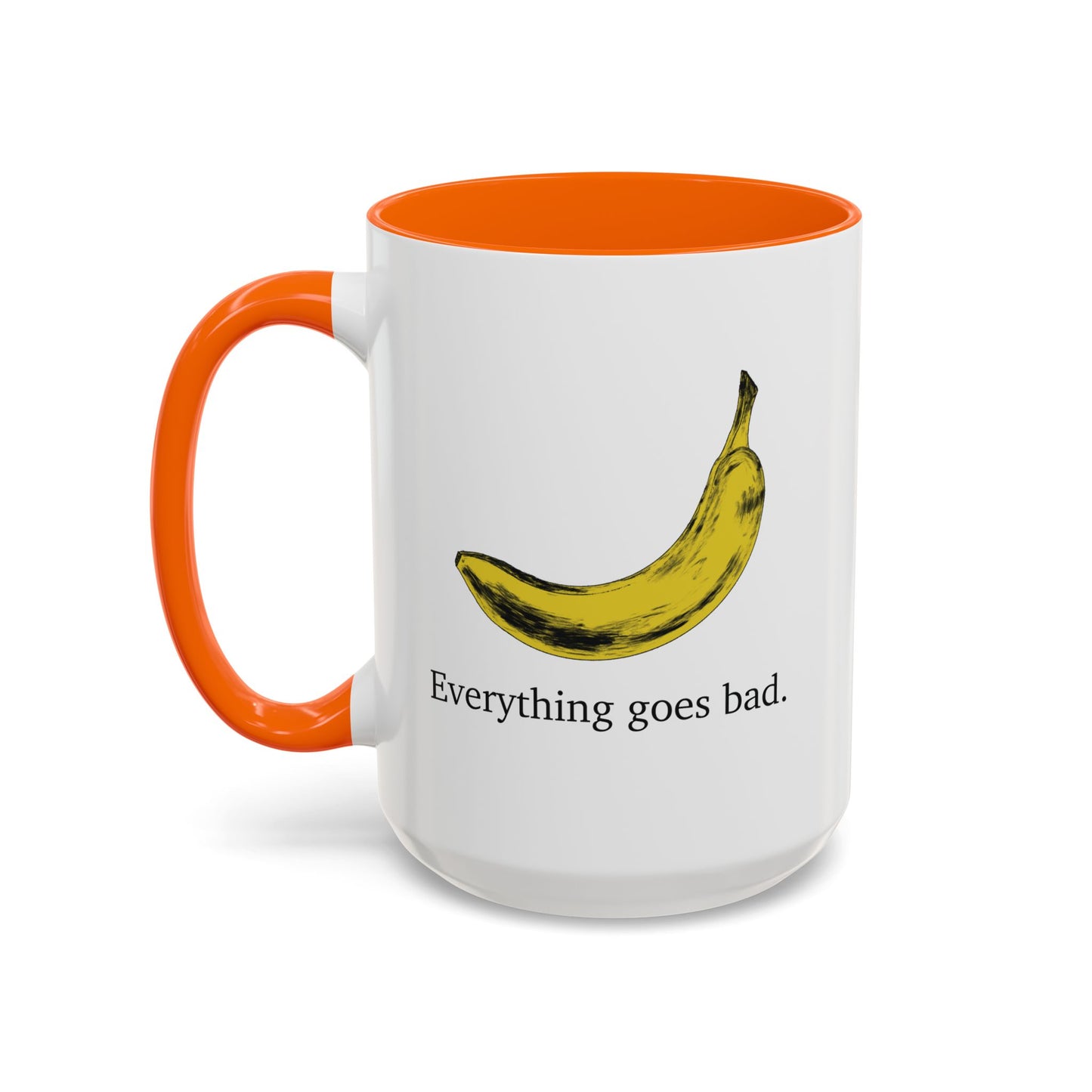 Everything Goes Bad Yellow Banana Accent Mug
