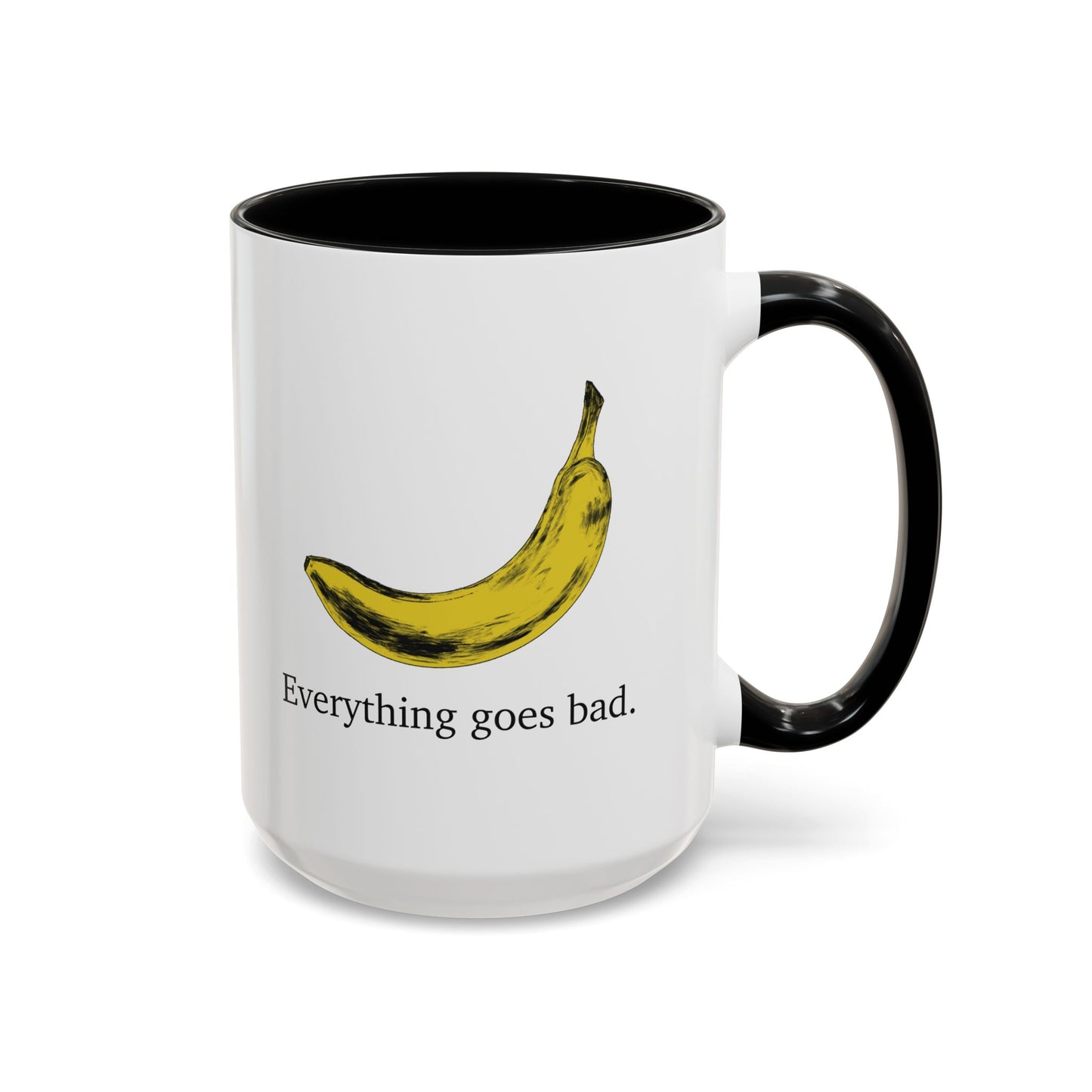 Everything Goes Bad Yellow Banana Accent Mug