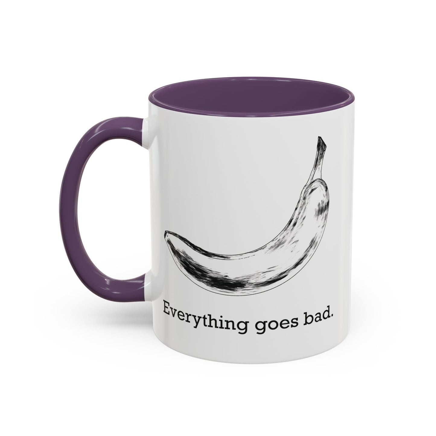 Everything Goes Bad Rotting Banana B&W Accent Mug