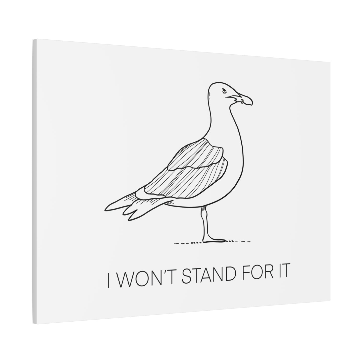 I Won't Stand For It Seagull Canvas Print - Black Ink on White Background - Seagull Beachy Art Print
