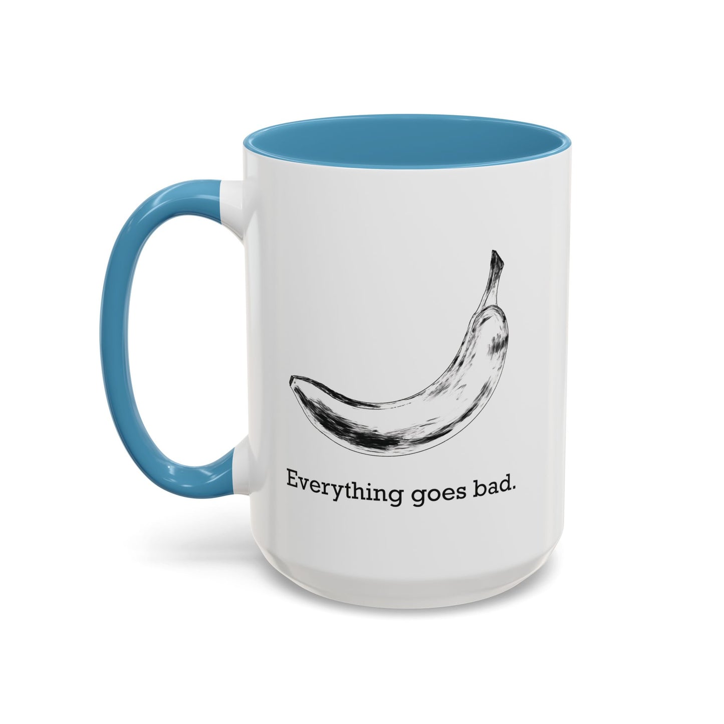 Everything Goes Bad Rotting Banana B&W Accent Mug