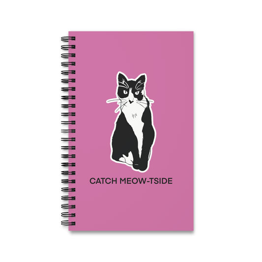 Catch Meow-tside Notebook in Light Pink (Sticker Style Cat with Black Writing) - Cat Spiral Notebook