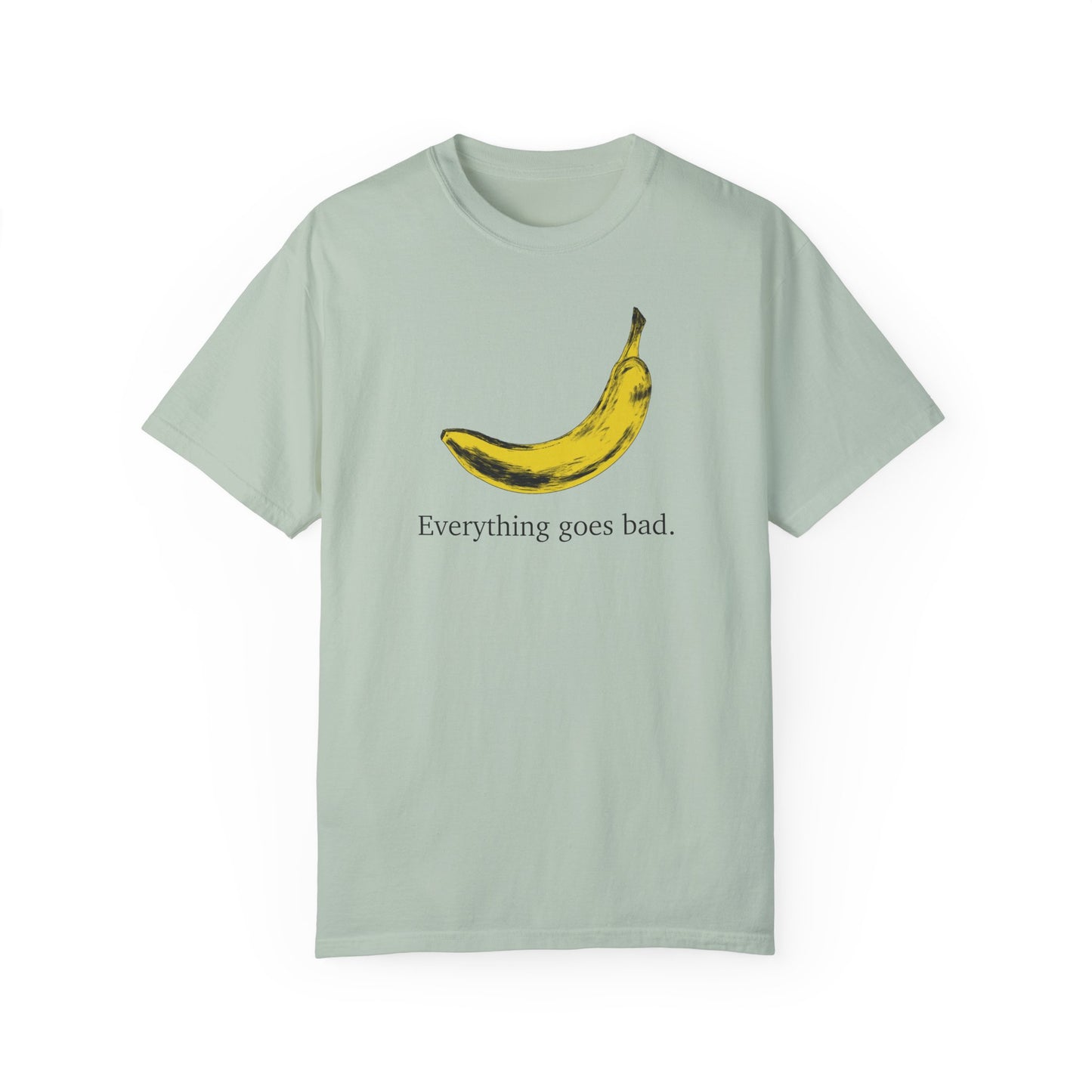 Everything Goes Bad Yellow Banana Tee