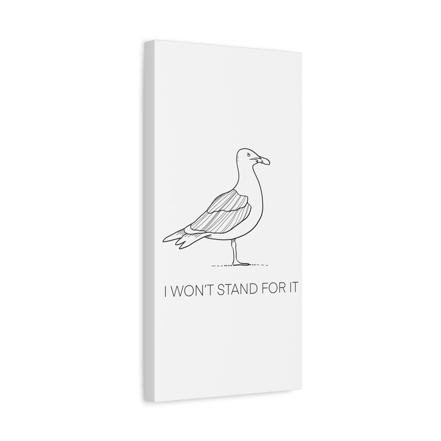 I Won't Stand For It Seagull Canvas Print - Black Ink on White Background - Seagull Beachy Art Print
