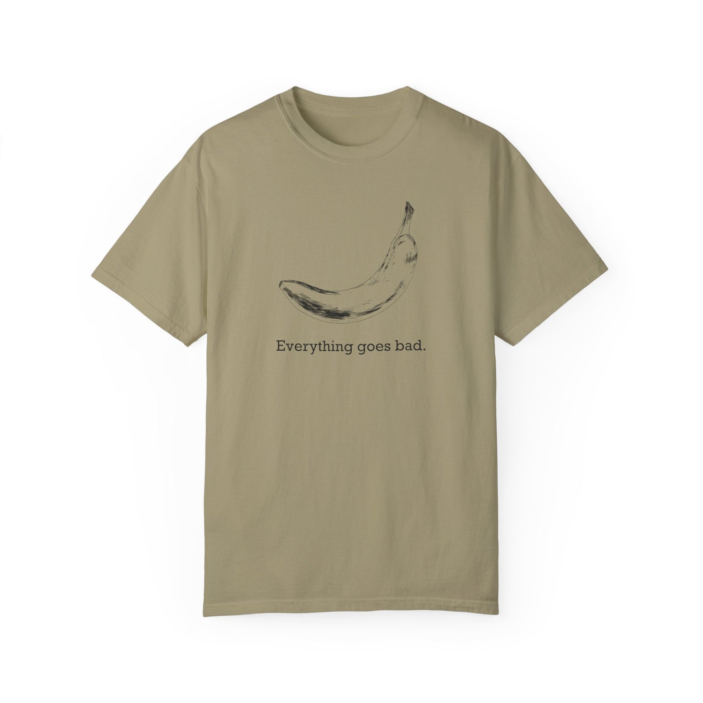 Everything Goes Bad Banana Tee