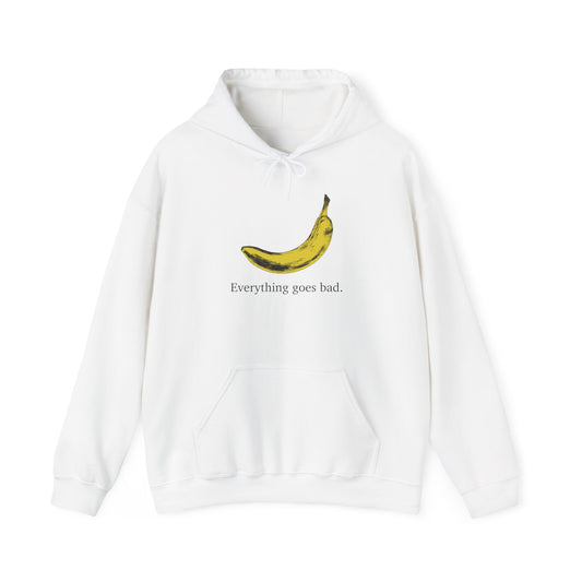 Everything Goes Bad Yellow Banana Sweatshirt