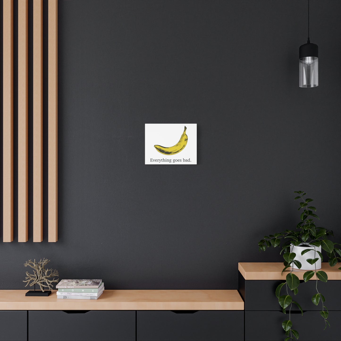 Everything Goes Bad Yellow Banana Canvas Print