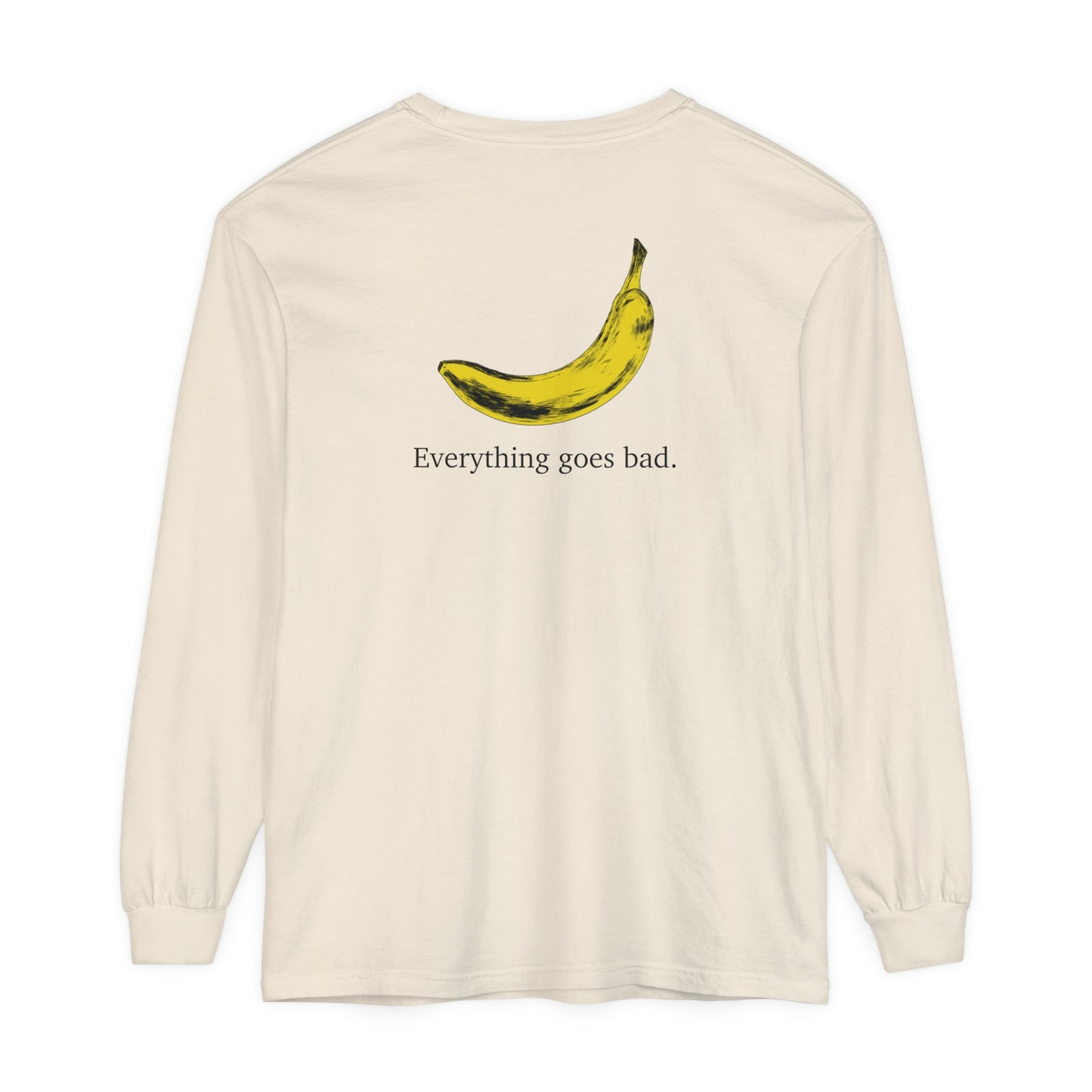 Everything Goes Bad Yellow Banana Long Sleeve Tee