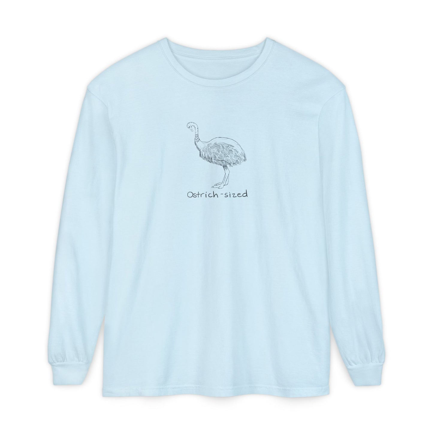Ostrich-Sized Long Sleeve Tee