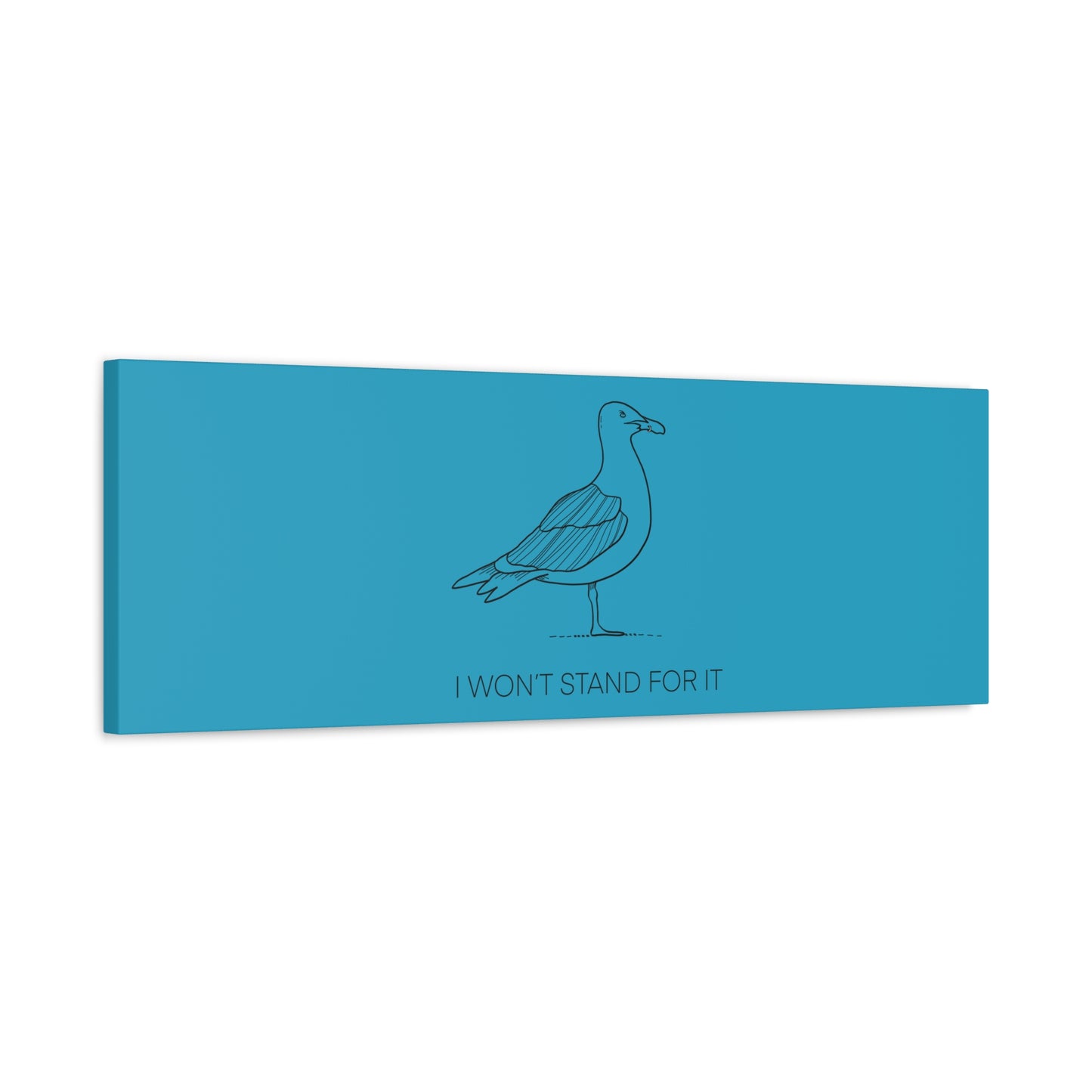 I Won't Stand For It Seagull Canvas Print - Black Ink on Turquoise Background - Seagull Beachy Art Print