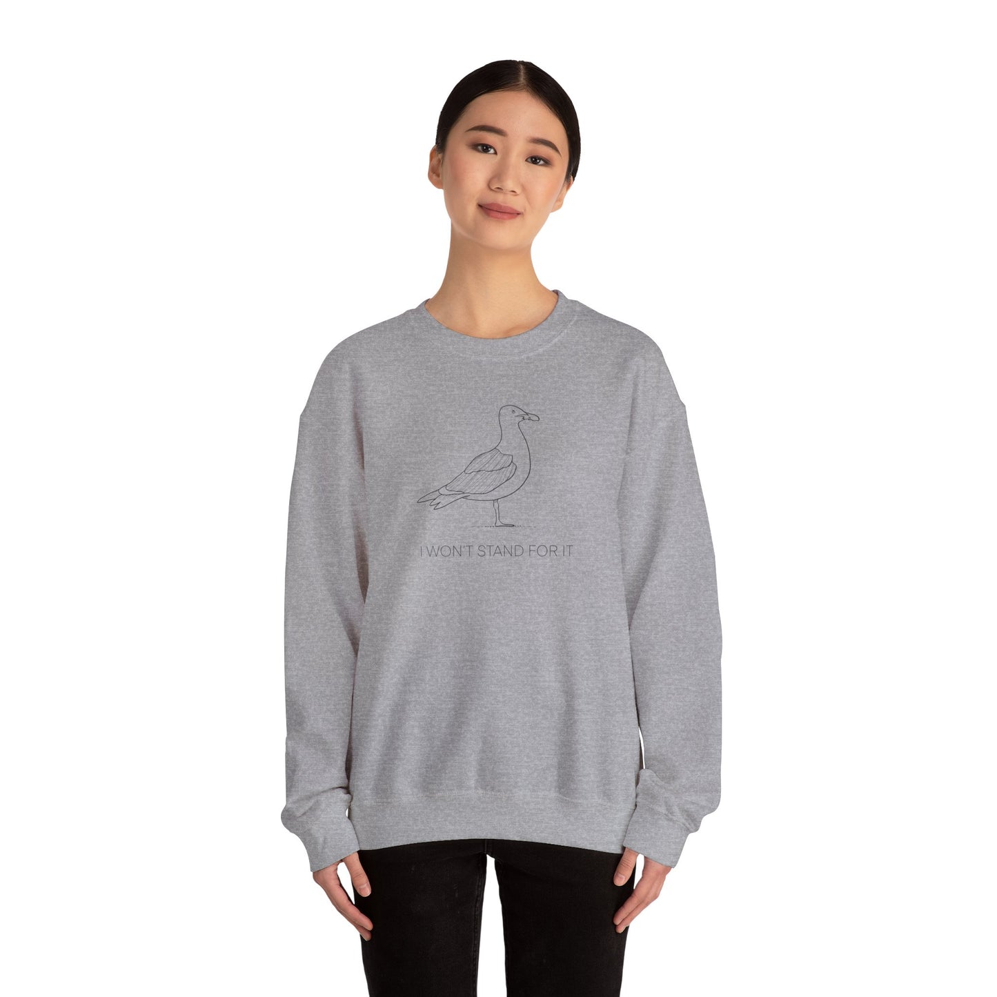 I Won't Stand For It Seagull Sweatshirt