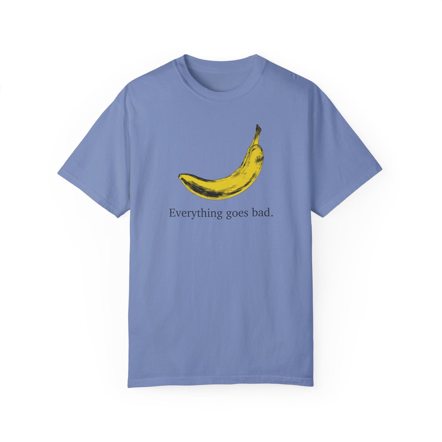 Everything Goes Bad Yellow Banana Tee