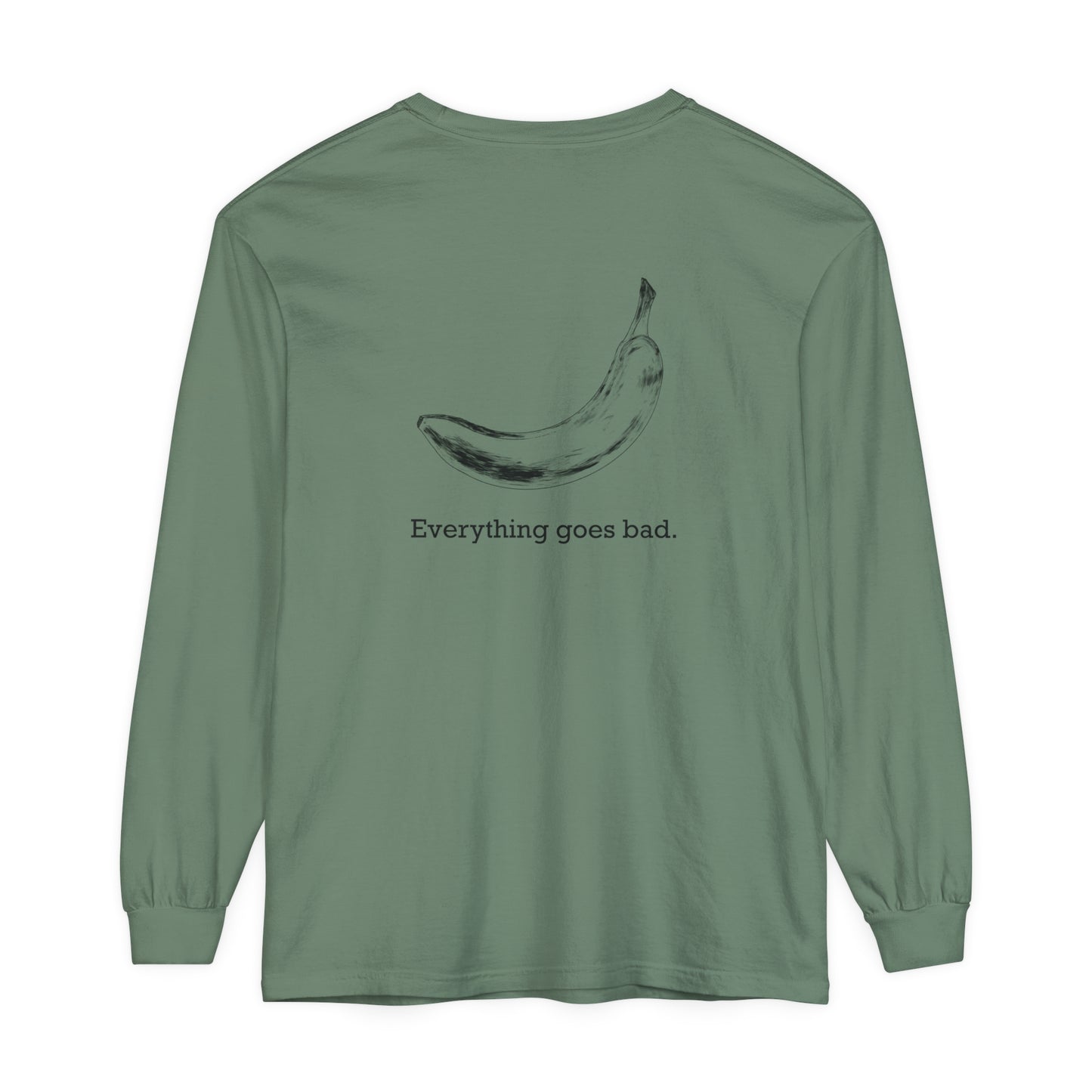 Everything Goes Bad Banana Long Sleeve Tee