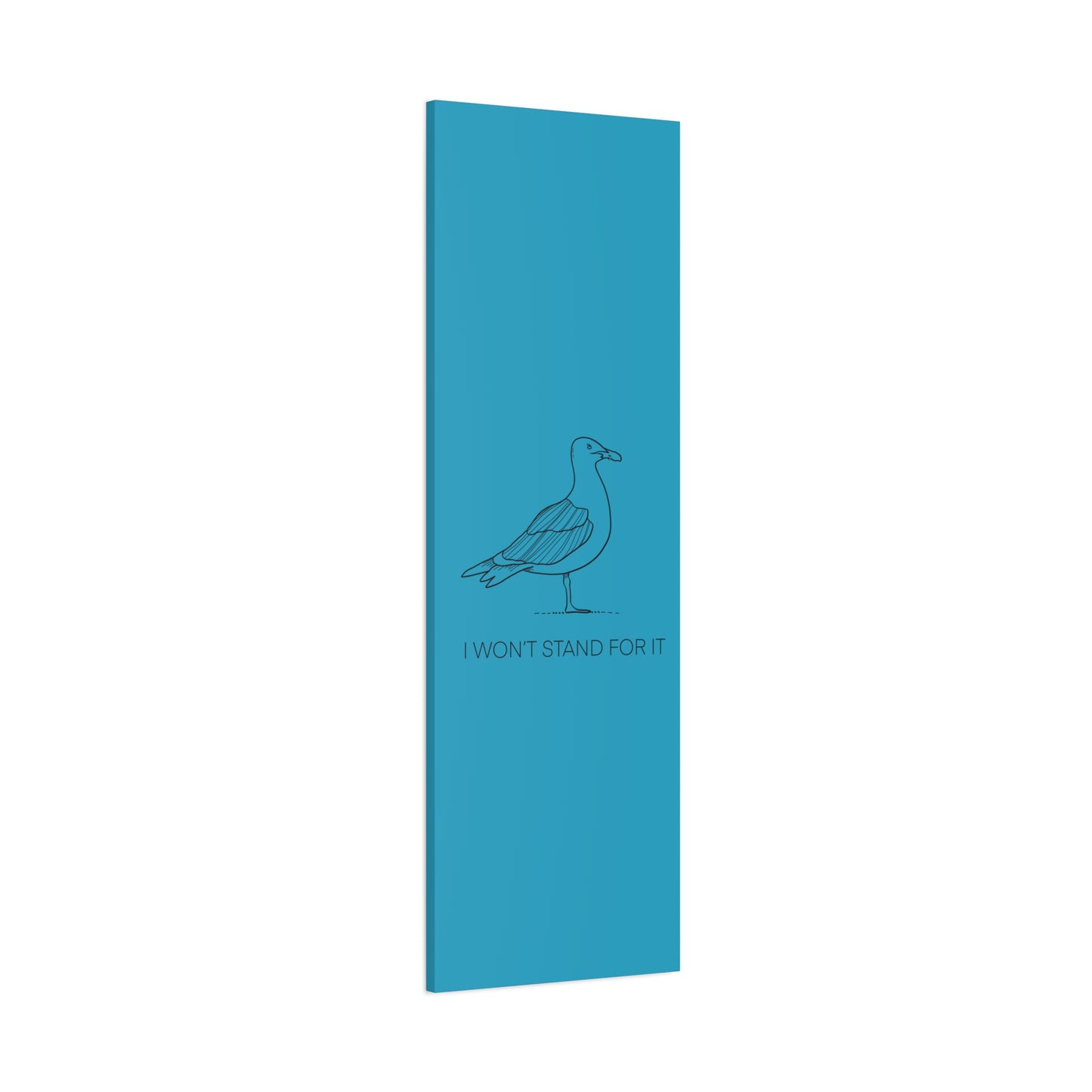 I Won't Stand For It Seagull Canvas Print - Black Ink on Turquoise Background - Seagull Beachy Art Print