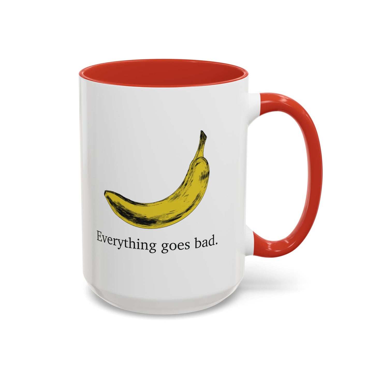 Everything Goes Bad Yellow Banana Accent Mug