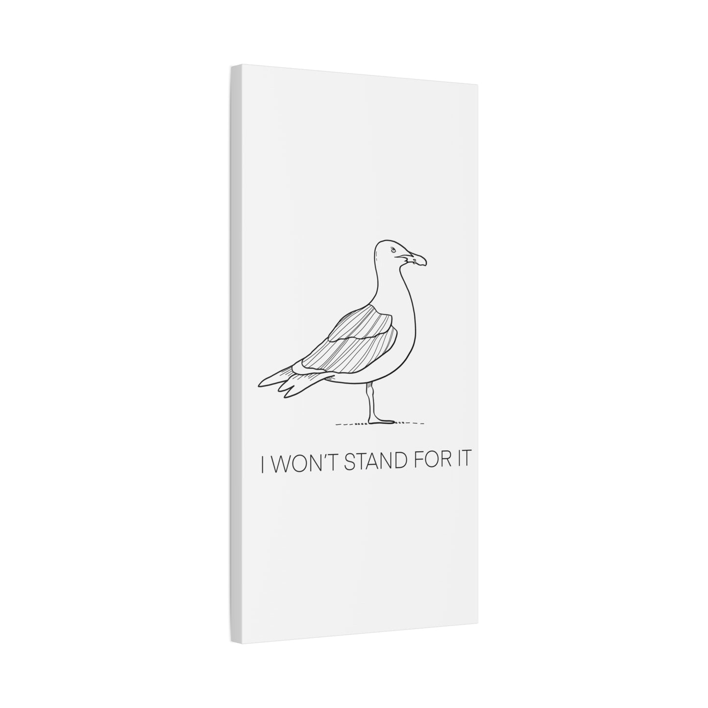 I Won't Stand For It Seagull Canvas Print - Black Ink on White Background - Seagull Beachy Art Print