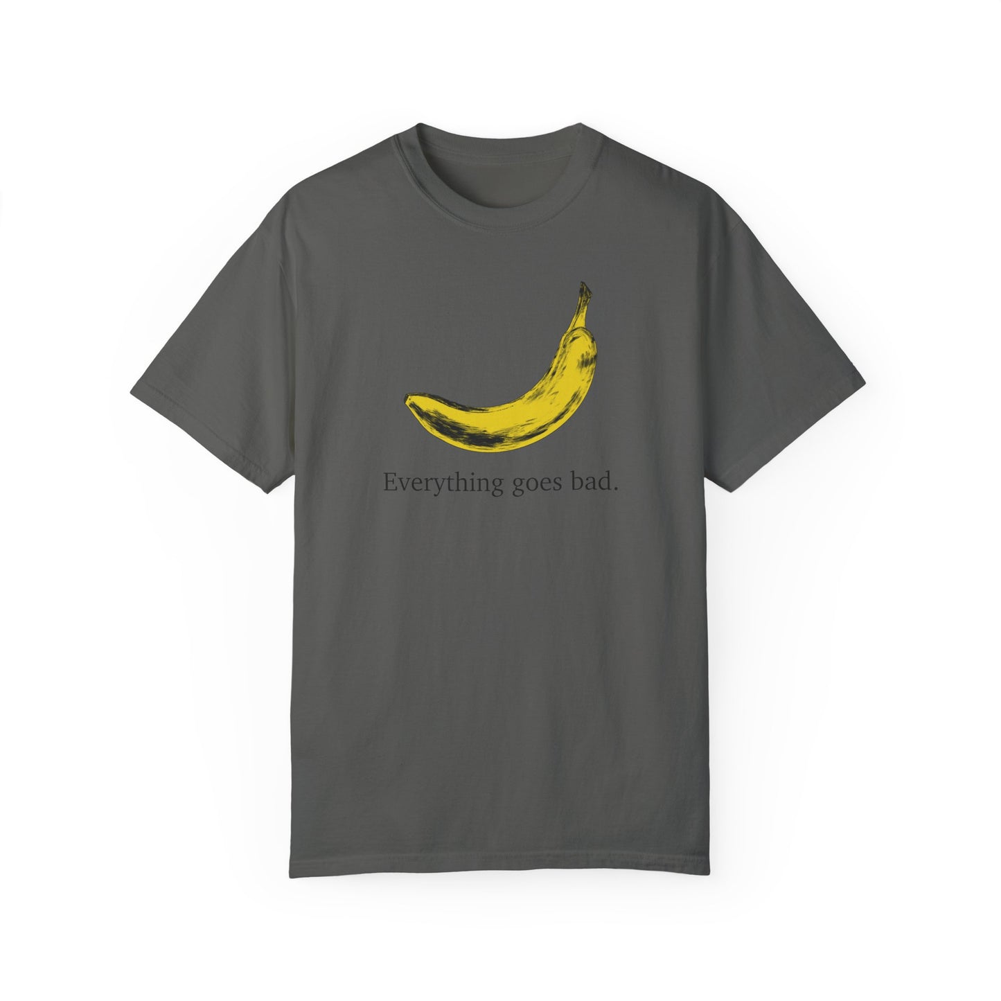 Everything Goes Bad Yellow Banana Tee