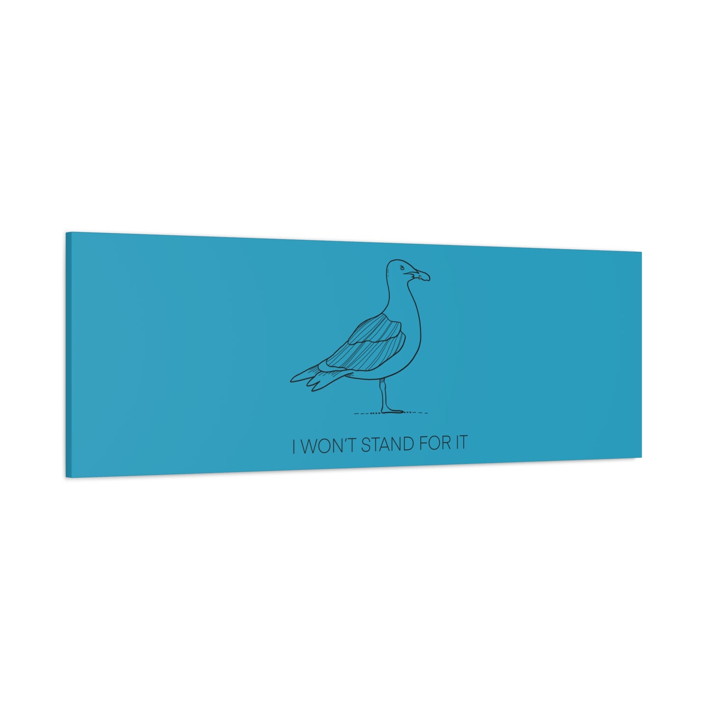 I Won't Stand For It Seagull Canvas Print - Black Ink on Turquoise Background - Seagull Beachy Art Print