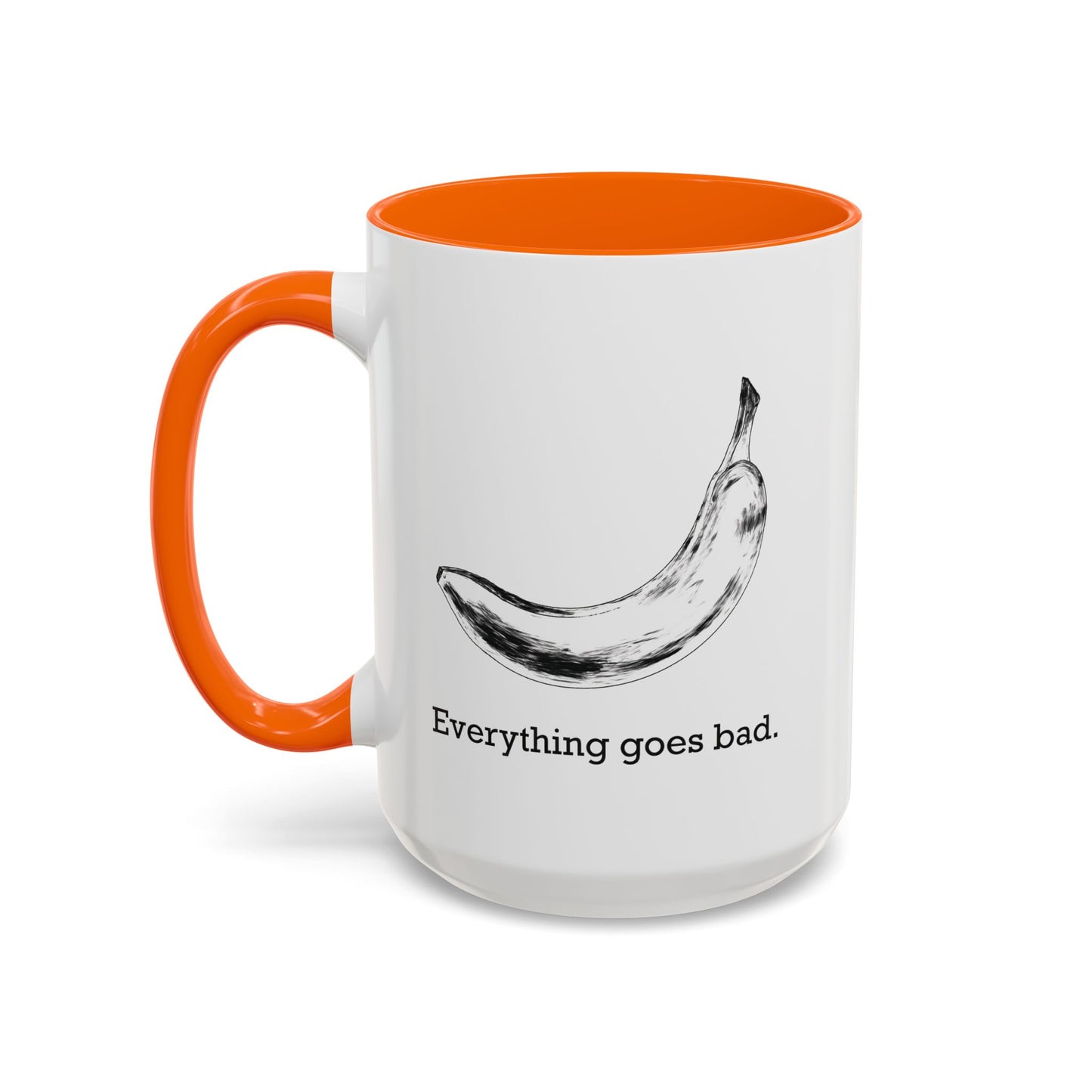 Everything Goes Bad Rotting Banana B&W Accent Mug