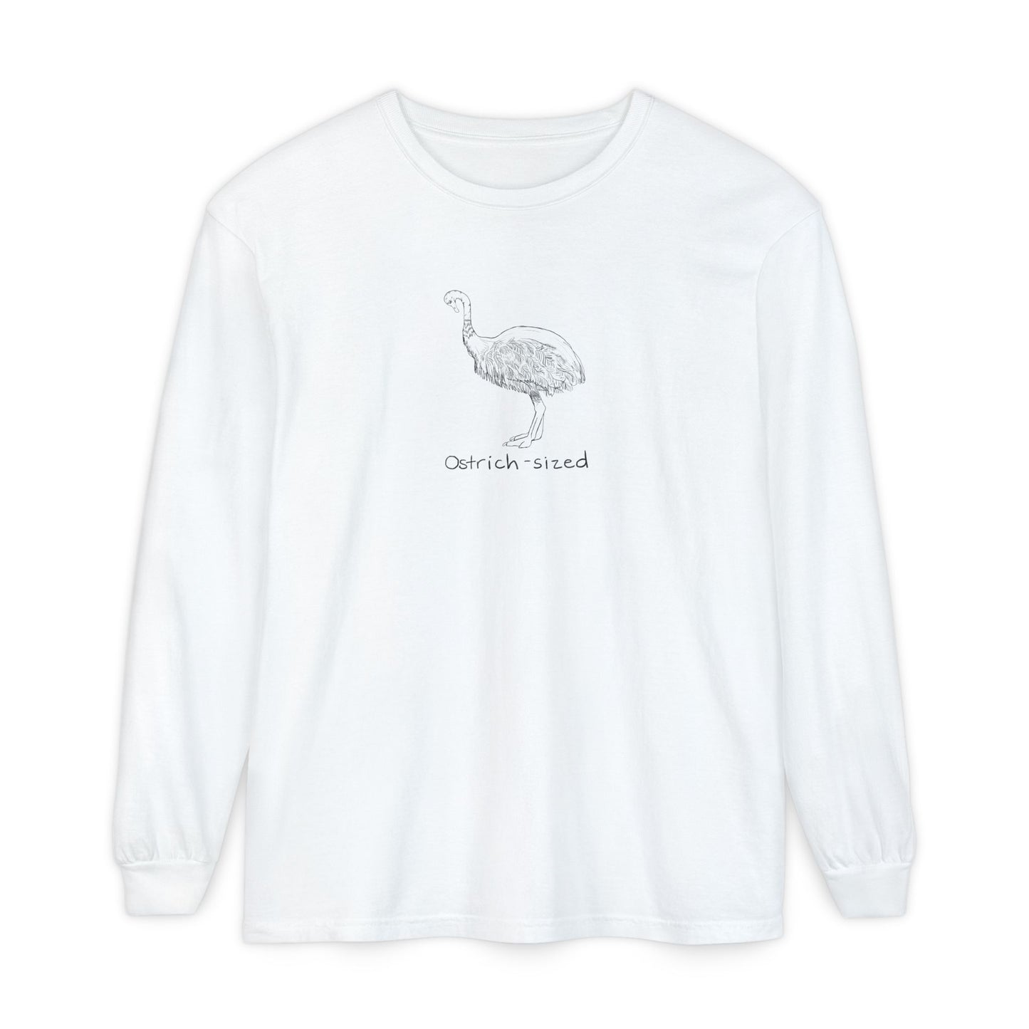 Ostrich-Sized Long Sleeve Tee