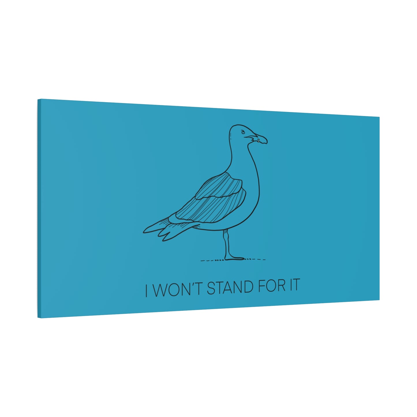 I Won't Stand For It Seagull Canvas Print - Black Ink on Turquoise Background - Seagull Beachy Art Print